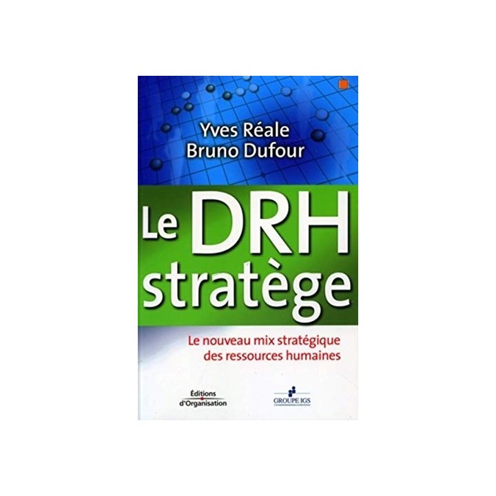 Le Drh Stratège : Le Nouveau Mix Stratégique Des Ressources Humaines